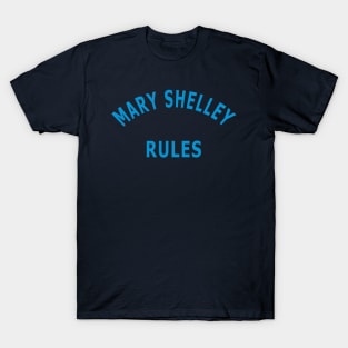 Mary Shelley Rules T-Shirt